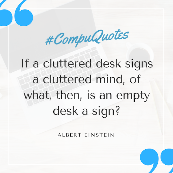 Albert Einstein Quote On Messy Desks Compuclean